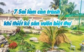 Sai Lam Can Tranh Khi Thiet Ke San Vuon Biet Thu