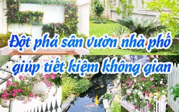 Dot Pha San Vuon Nha Pho Giup Tiet Kiem Khong Gian