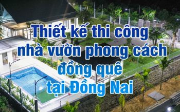 Thi Cong Nha Vuon Dong Que