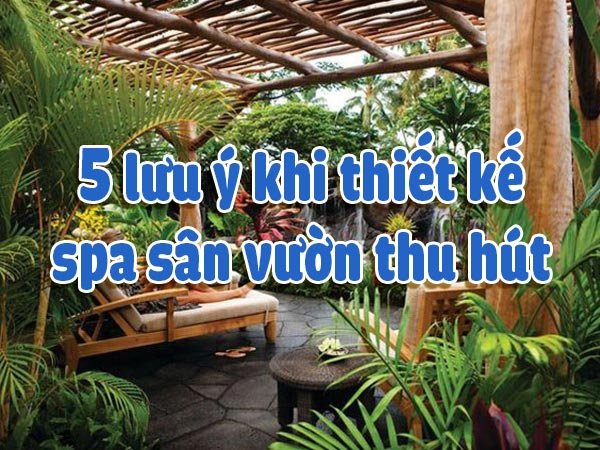 Thiết kế spa sân vườn