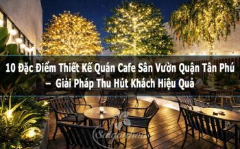 Thiết Kế Quán Cafe Sân Vườn