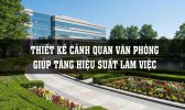 CẢNH QUAN VĂN PHÒNG