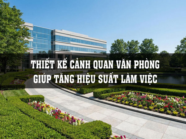 CẢNH QUAN VĂN PHÒNG